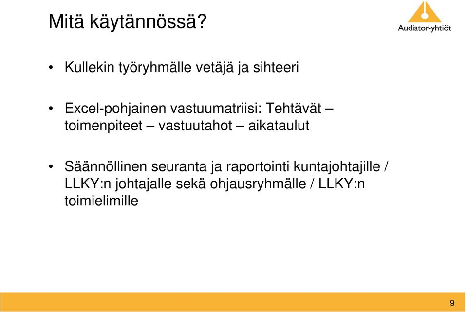 vastuumatriisi: Tehtävät toimenpiteet vastuutahot aikataulut