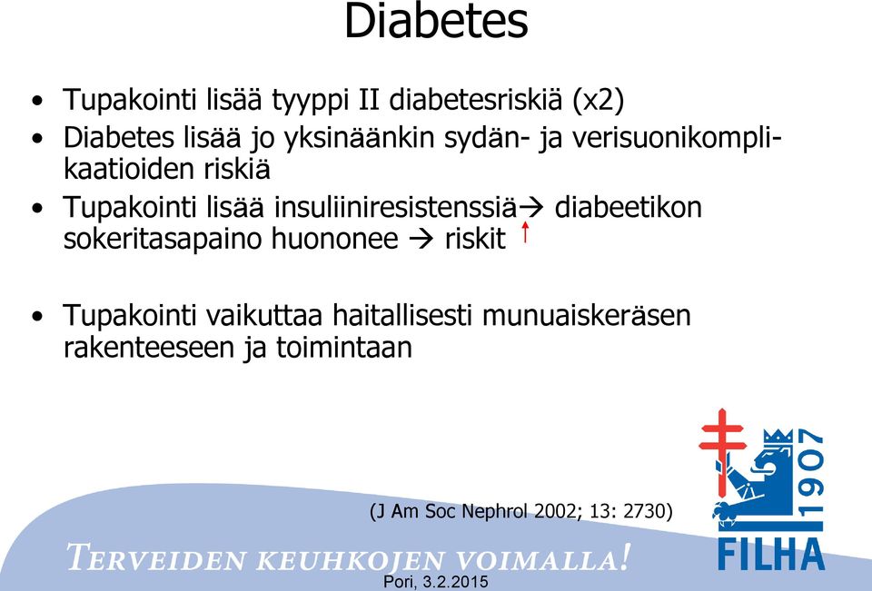 insuliiniresistenssiä diabeetikon sokeritasapaino huononee riskit Tupakointi
