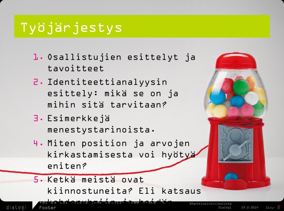 Esimerkkejä menestystarinoista. 4.