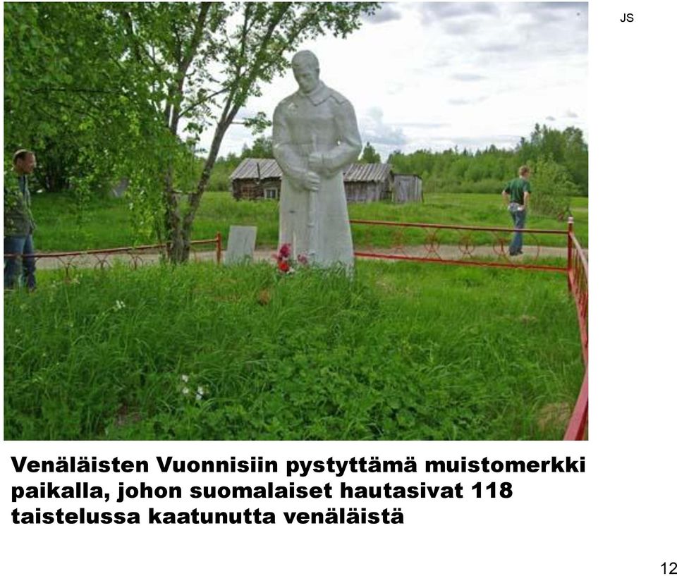 paikalla, johon suomalaiset