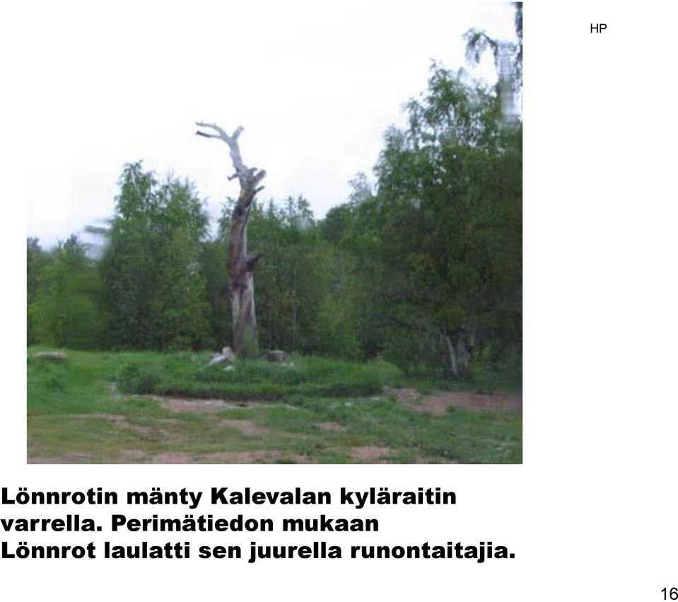 Perimätiedon mukaan Lönnrot