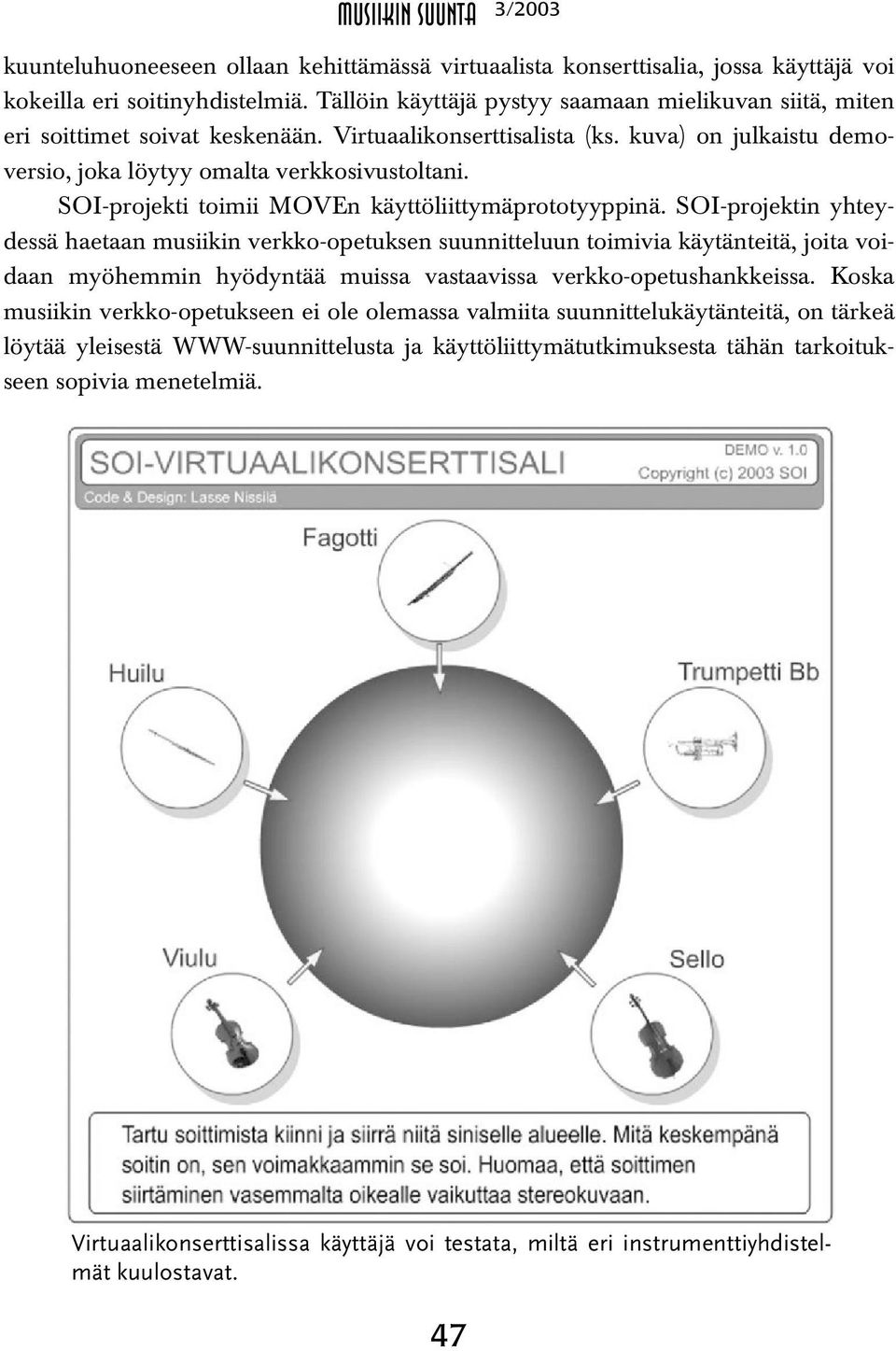 SOI-projekti toimii MOVEn käyttöliittymäprototyyppinä.