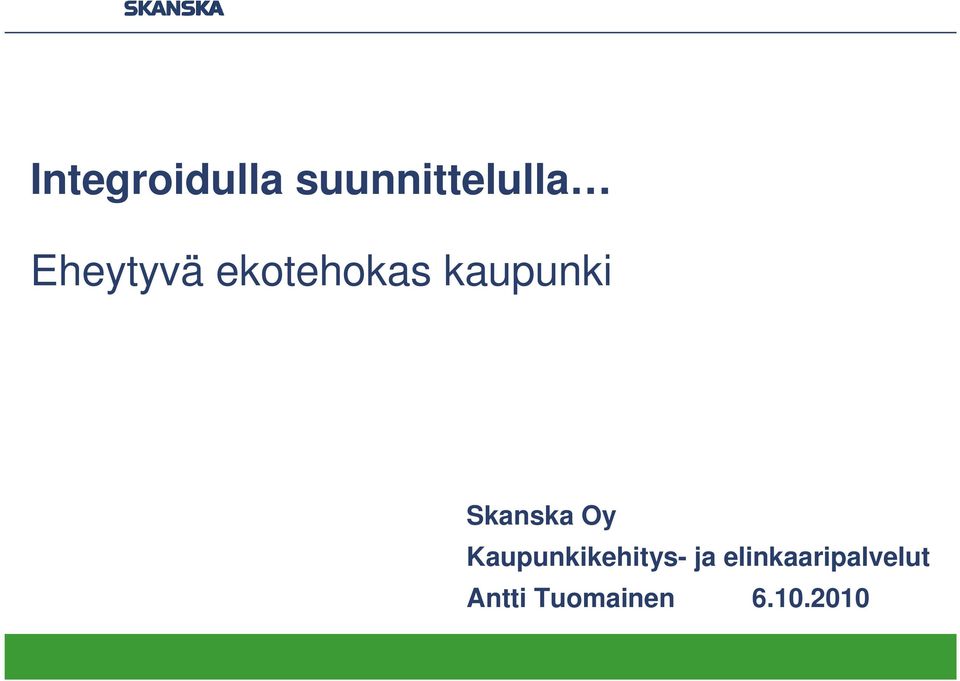 Skanska Oy Kaupunkikehitys- ja