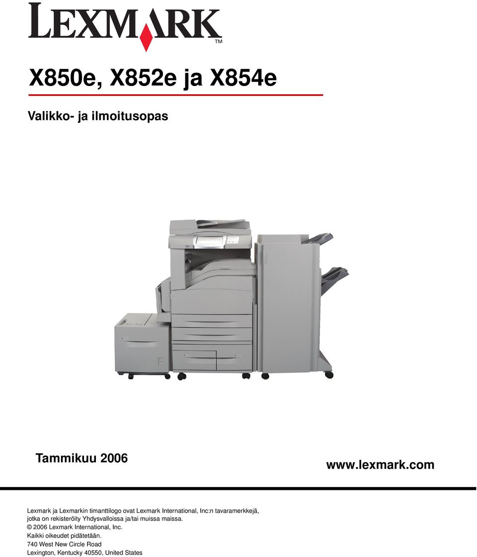 Yhdysvalloissa ja/tai muissa maissa. 2006 Lexmark International, Inc.