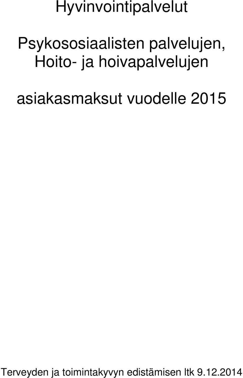 asiakasmaksut vuodelle 2015 Terveyden