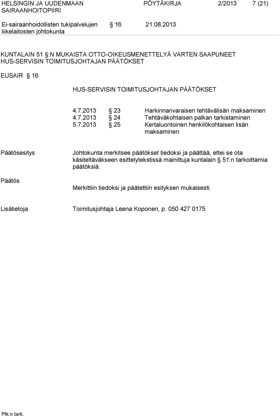 2013 23 Harkinnanvaraisen tehtävälisän maksaminen 4.7.