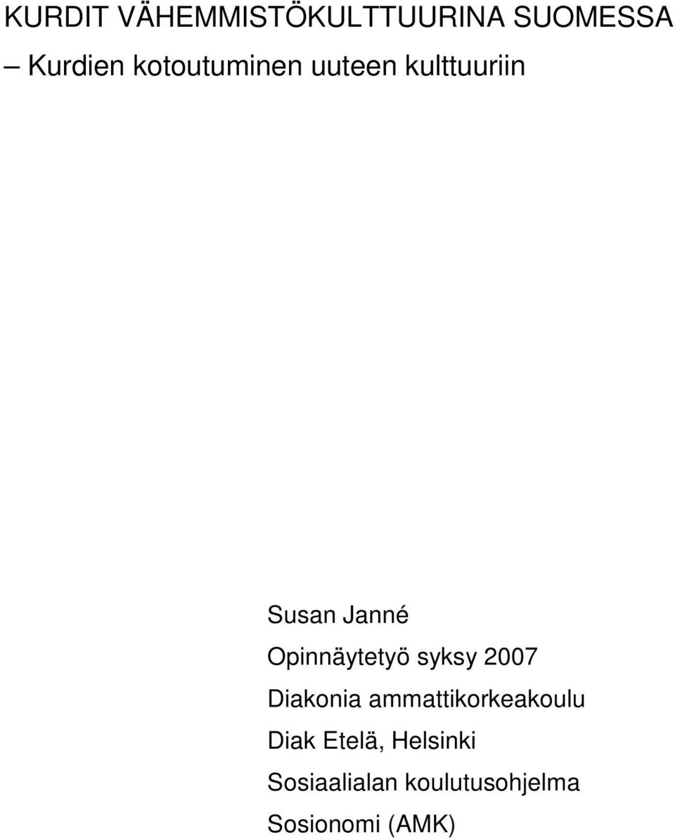 Opinnäytetyö syksy 2007 Diakonia ammattikorkeakoulu