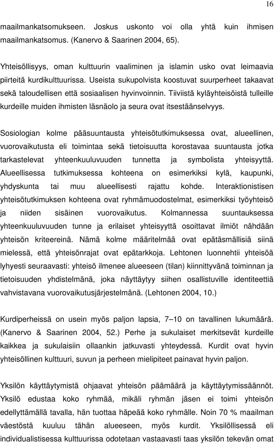 Useista sukupolvista koostuvat suurperheet takaavat sekä taloudellisen että sosiaalisen hyvinvoinnin.