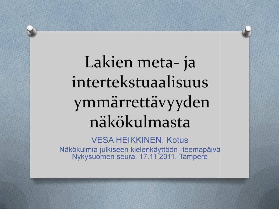 HEIKKINEN, Kotus Näkökulmia julkiseen