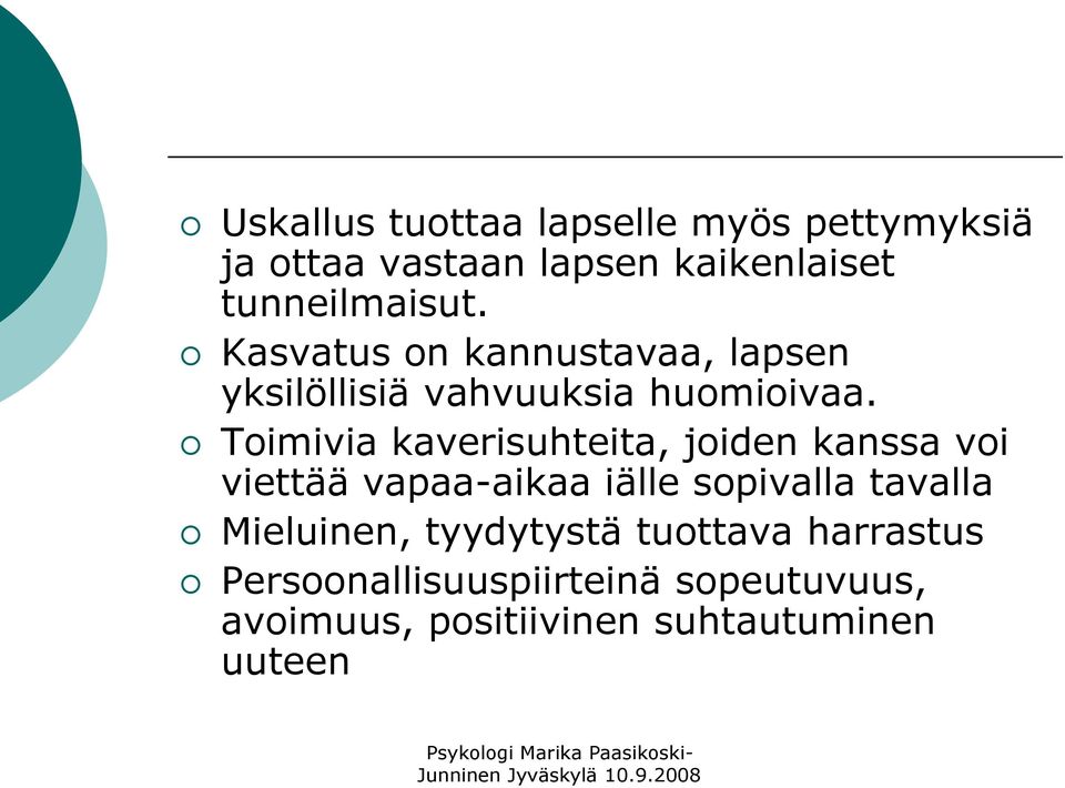 Toimivia kaverisuhteita, joiden kanssa voi viettää vapaa-aikaa iälle sopivalla tavalla