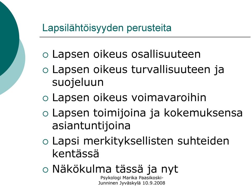 voimavaroihin Lapsen toimijoina ja kokemuksensa