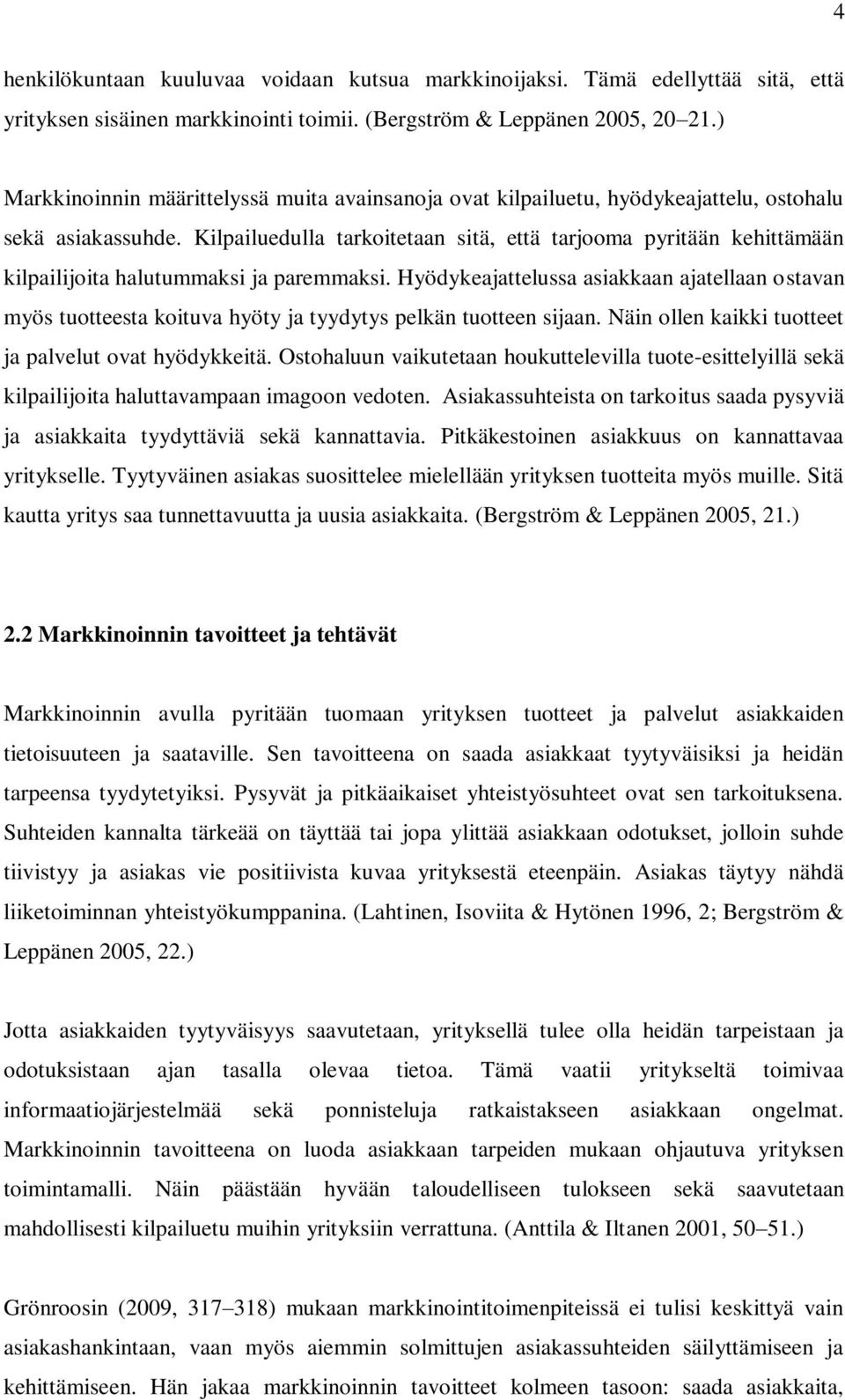 Kilpailuedulla tarkoitetaan sitä, että tarjooma pyritään kehittämään kilpailijoita halutummaksi ja paremmaksi.