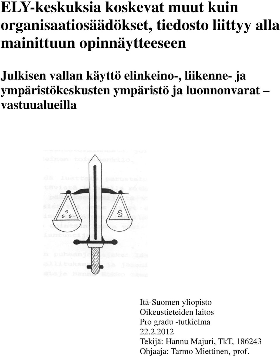 ympäristö ja luonnonvarat vastuualueilla Itä-Suomen yliopisto Oikeustieteiden laitos Pro