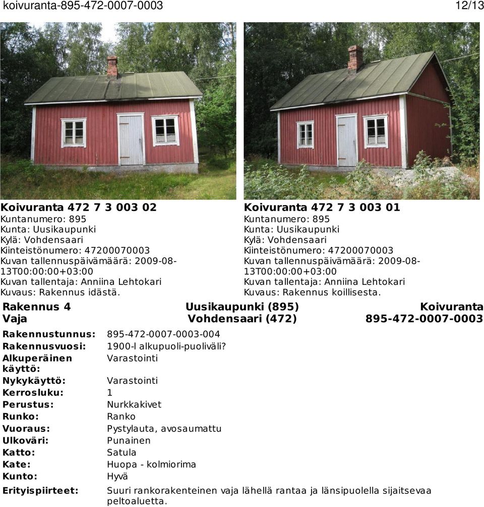 Erityispiirteet: 895-472-0007-0003-004 1900-l alkupuoli-puoliväli?