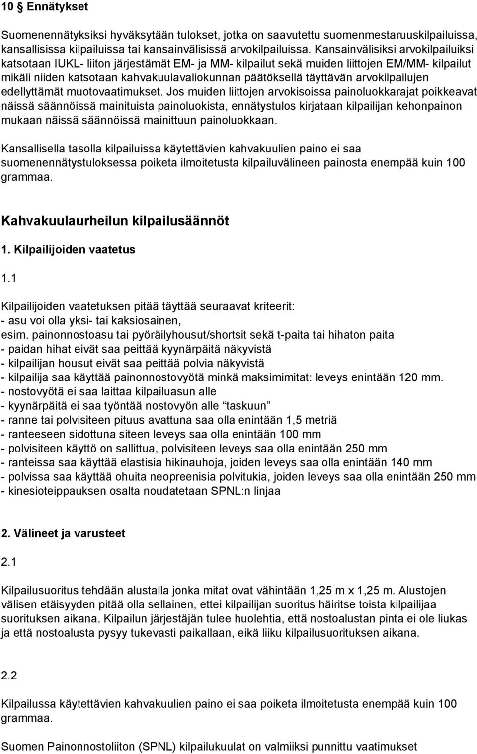arvokilpailujen edellyttämät muotovaatimukset.