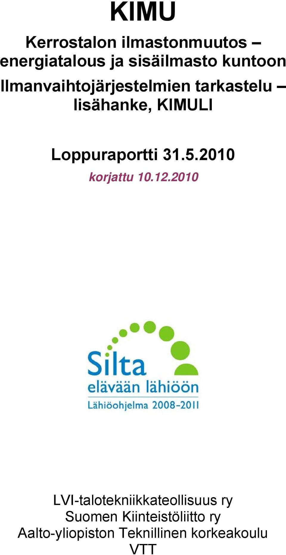 Loppuraportti 31.5.2010 korjattu 10.12.