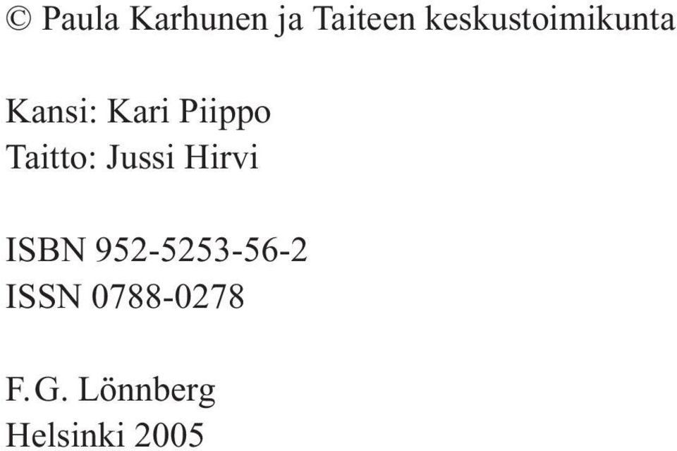 Taitto: Jussi Hirvi ISBN