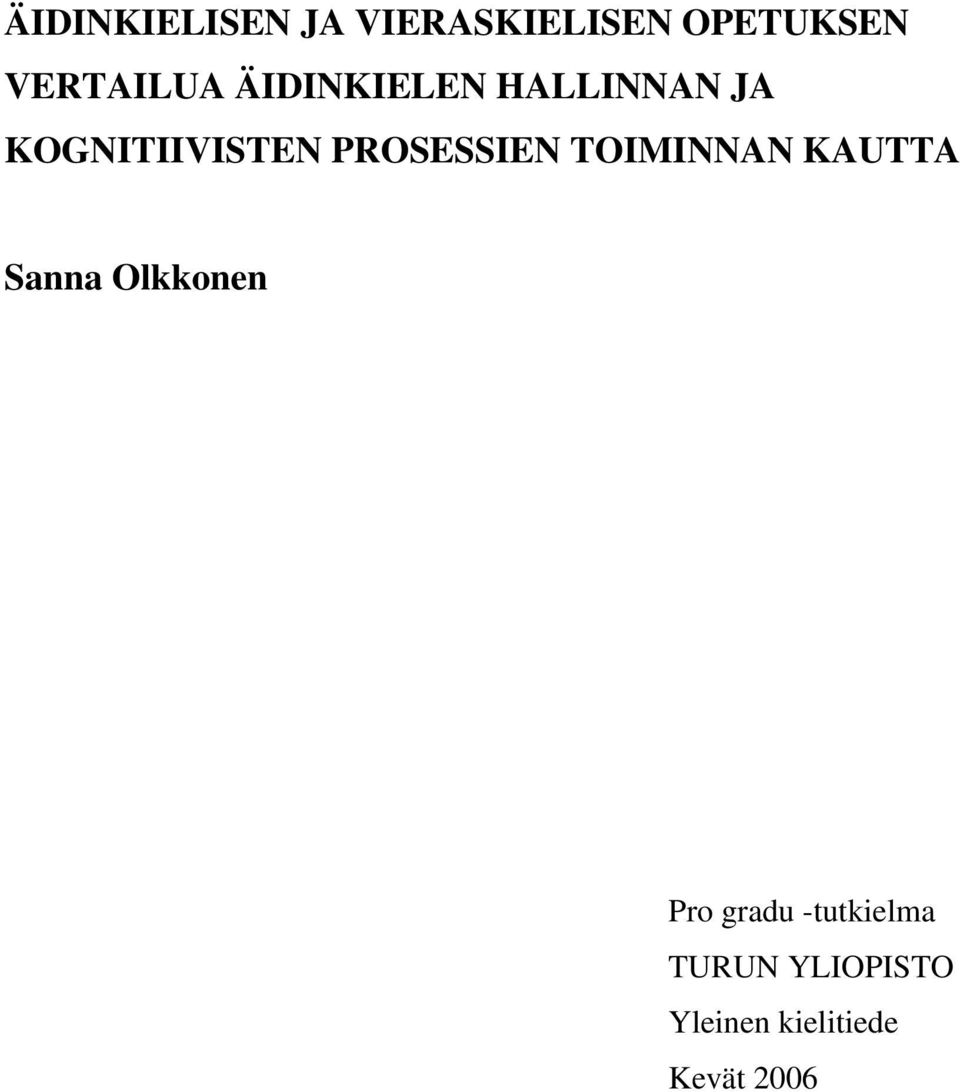 PROSESSIEN TOIMINNAN KAUTTA Sanna Olkkonen Pro