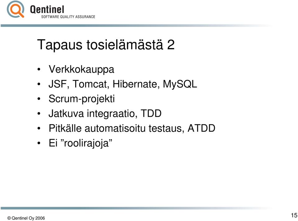 Jatkuva integraatio, TDD Pitkälle