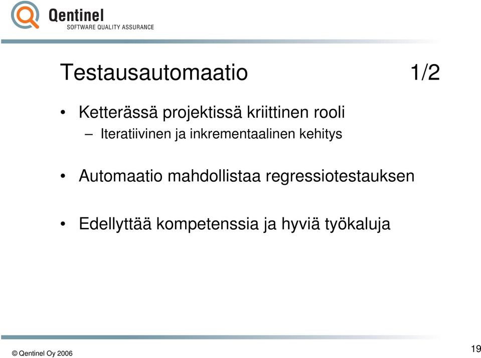 inkrementaalinen kehitys Automaatio mahdollistaa