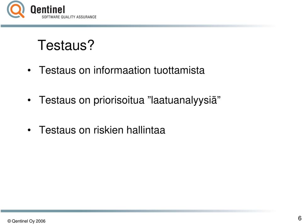 tuottamista Testaus on