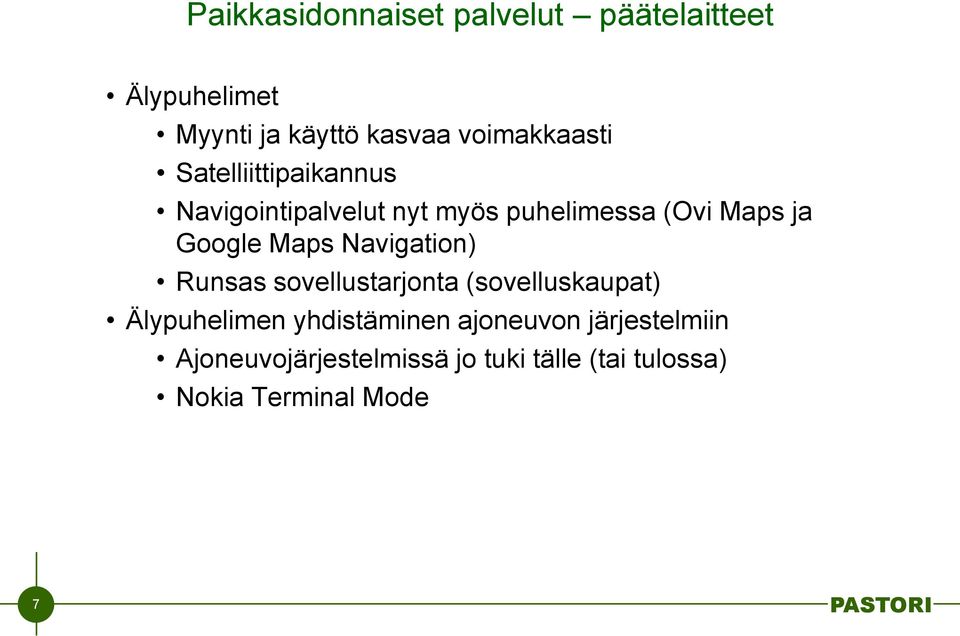 Google Maps Navigation) Runsas sovellustarjonta (sovelluskaupat) Älypuhelimen