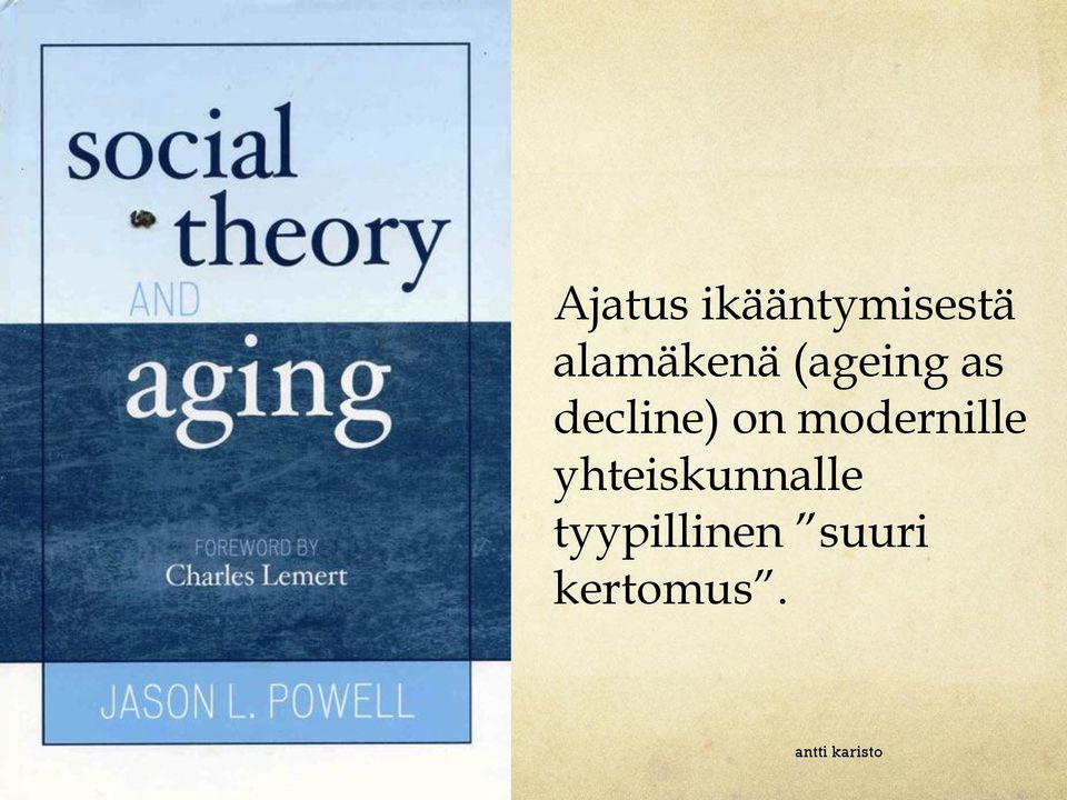 on modernille yhteiskunnalle