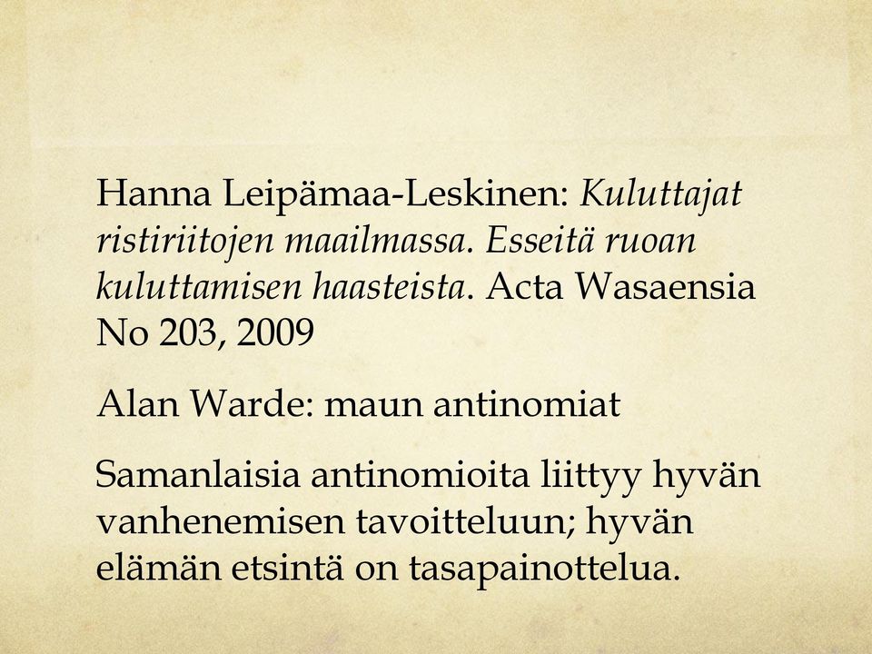 Acta Wasaensia No 203, 2009 Alan Warde: maun antinomiat