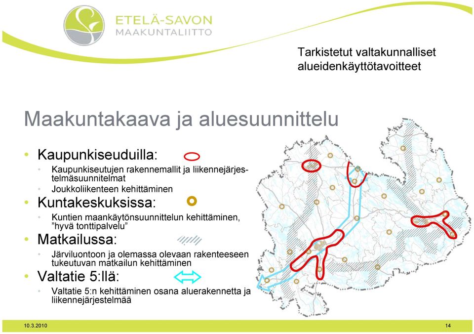 Kuntien maankäytönsuunnittelun kehittäminen, hyvä tonttipalvelu Matkailussa: Järviluontoon ja olemassa olevaan