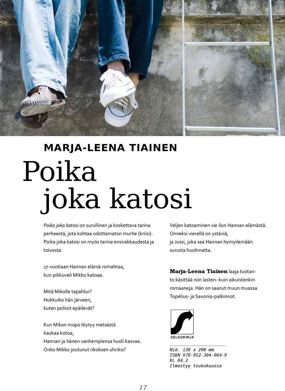 17-vuotiaan Hannan elämä romahtaa, kun pikkuveli Mikko katoaa. Mitä Mikolle tapahtui? Hukkuiko hän järveen, kuten poliisit epäilevät?