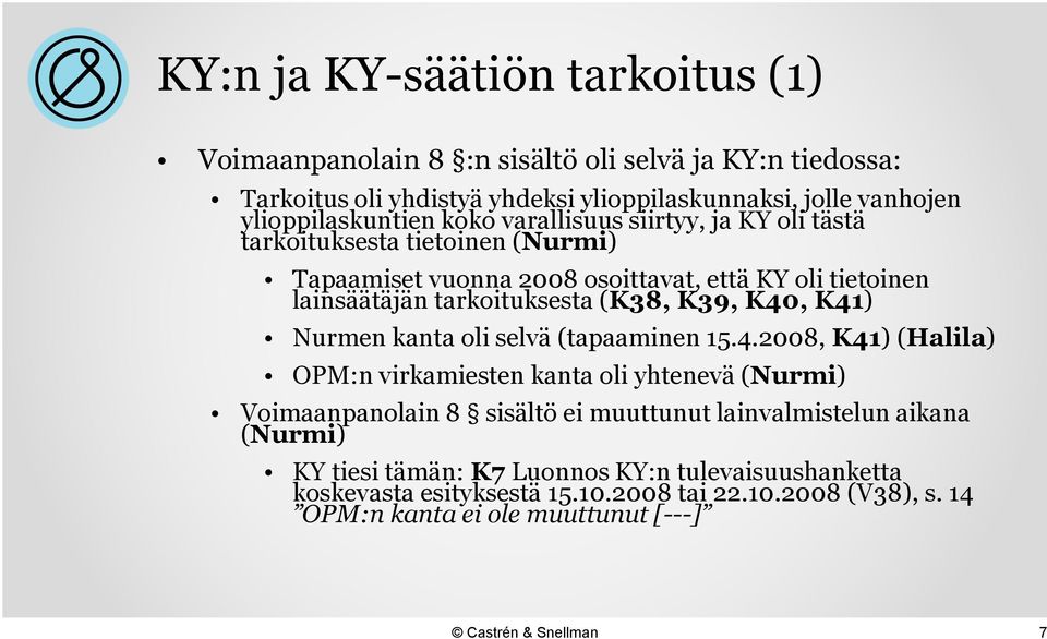 tarkoituksesta (K38, K39, K40