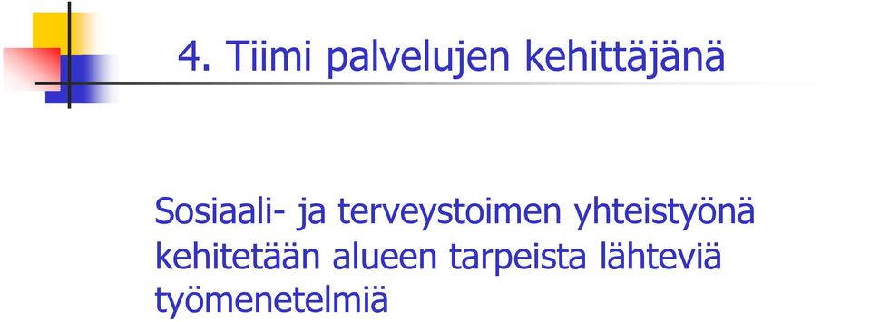 terveystoimen yhteistyönä