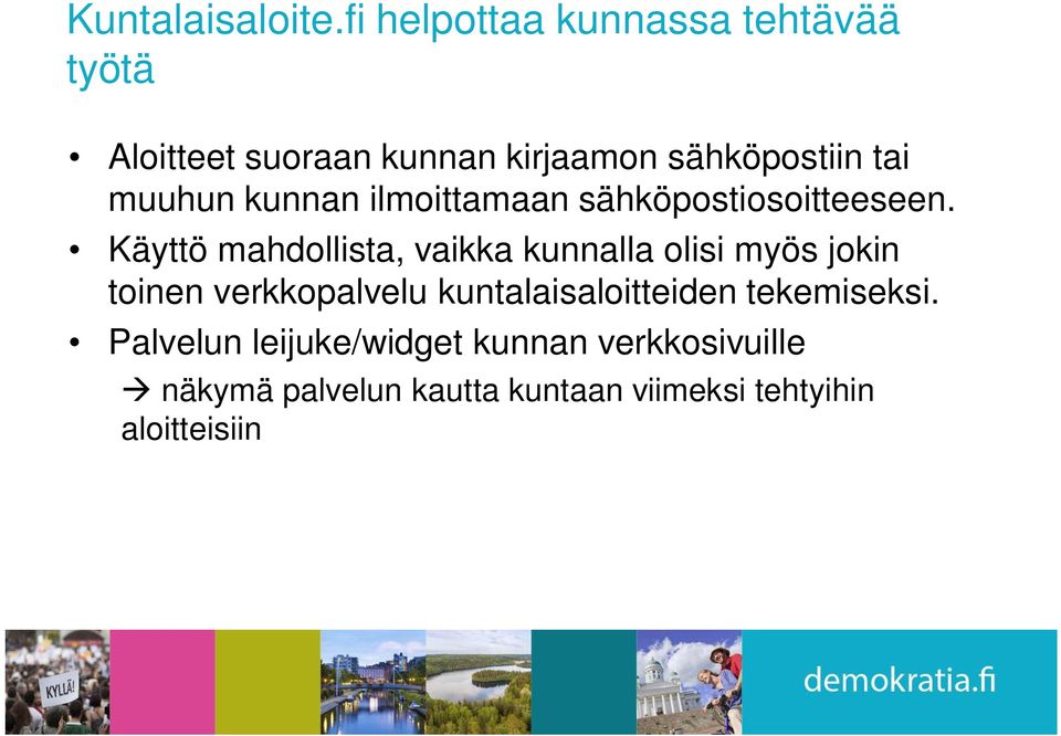 muuhun kunnan ilmoittamaan sähköpostiosoitteeseen.