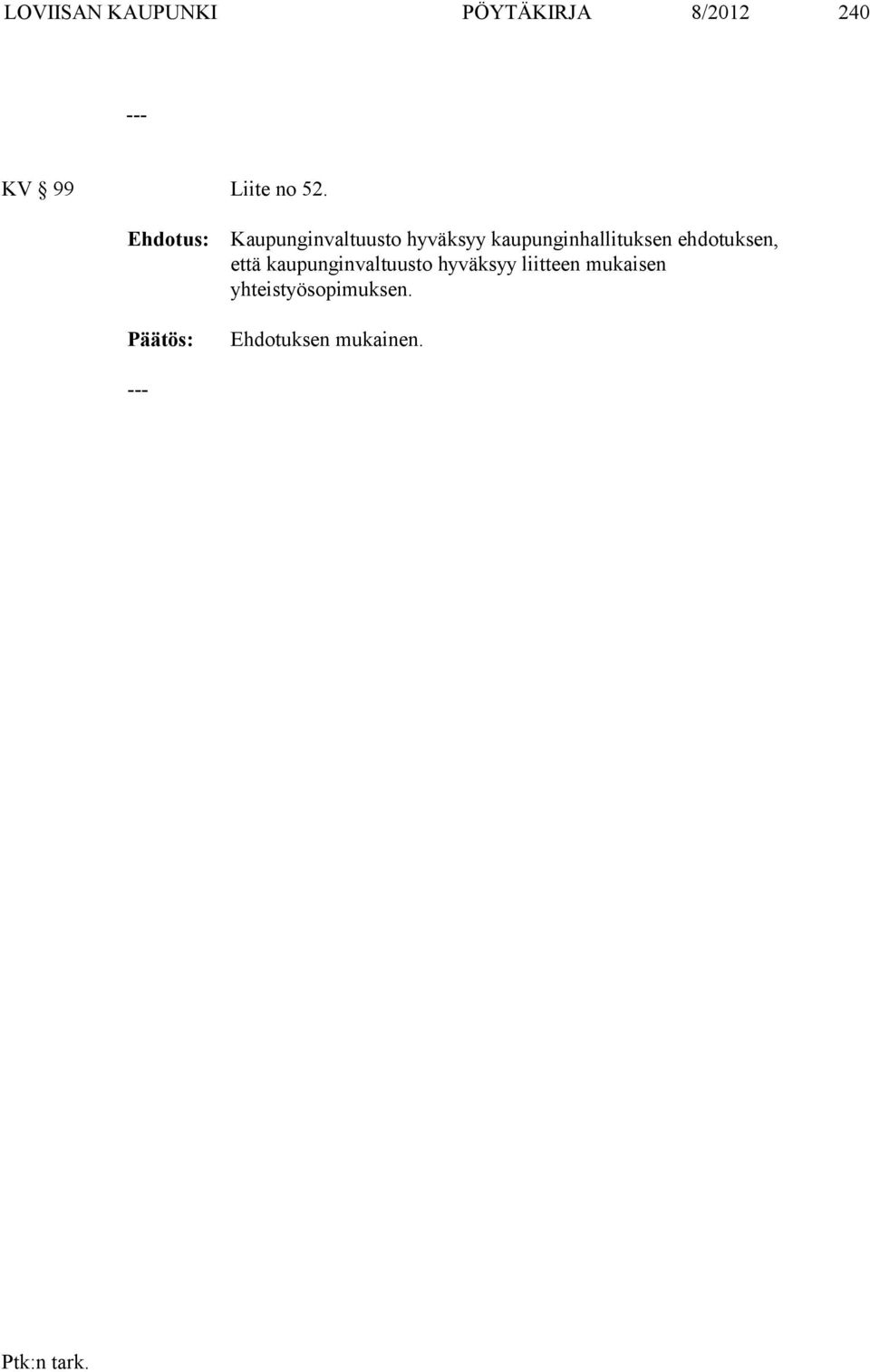 Kaupunginvaltuusto hyväksyy