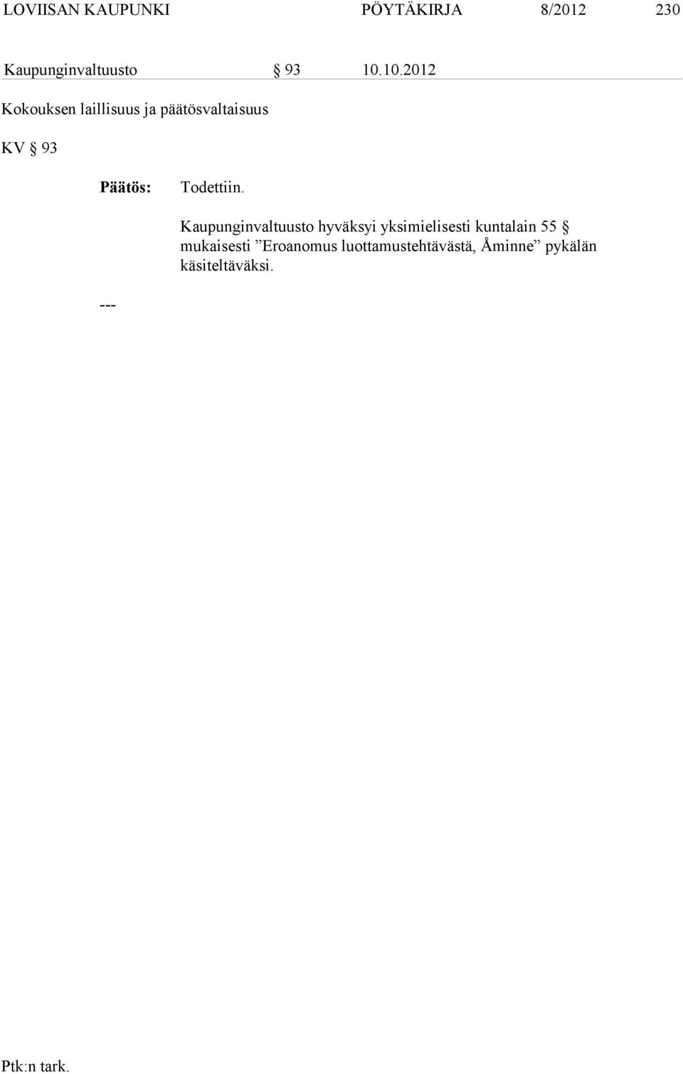 Kaupunginvaltuusto hyväksyi yksimielisesti kuntalain 55