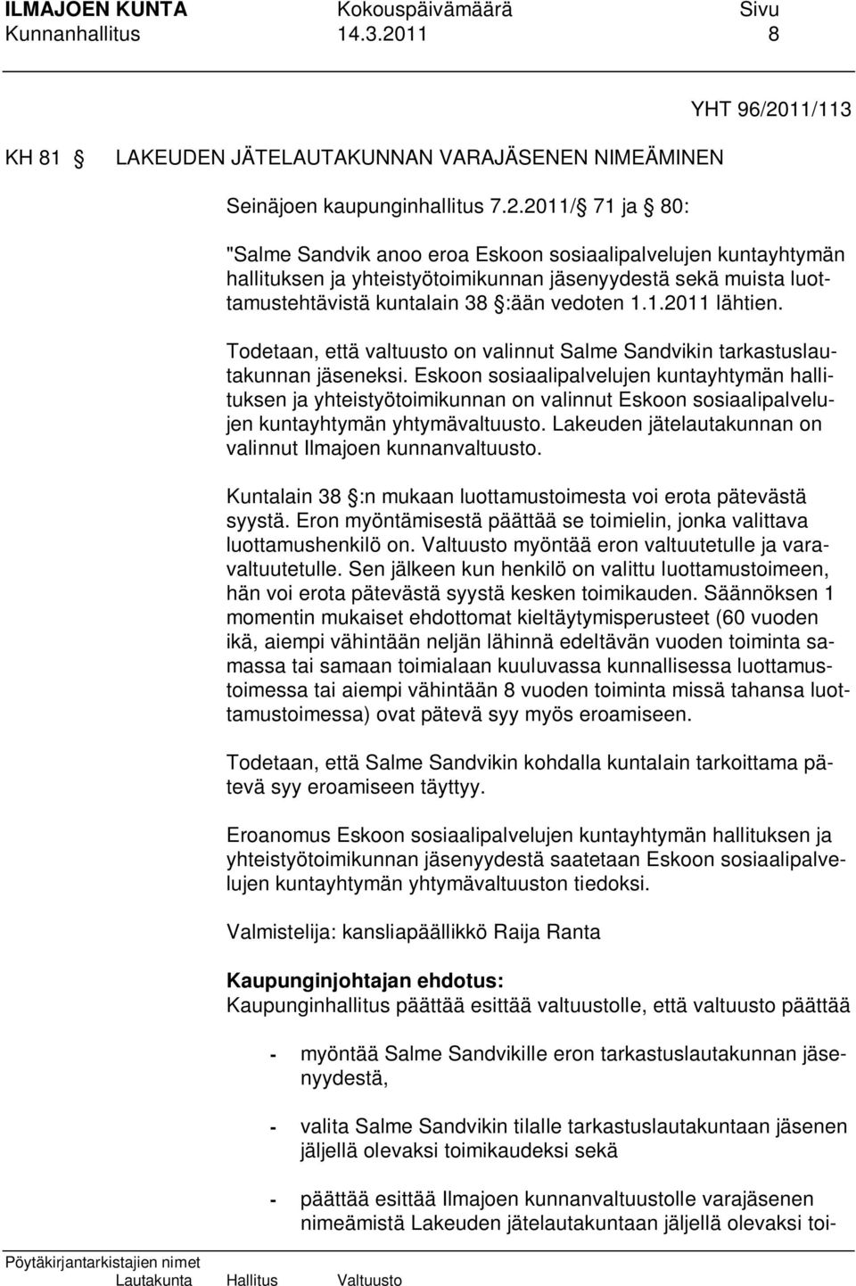 11/113 KH 81 LAKEUDEN JÄTELAUTAKUNNAN VARAJÄSENEN NIMEÄMINEN Seinäjoen kaupunginhallitus 7.2.