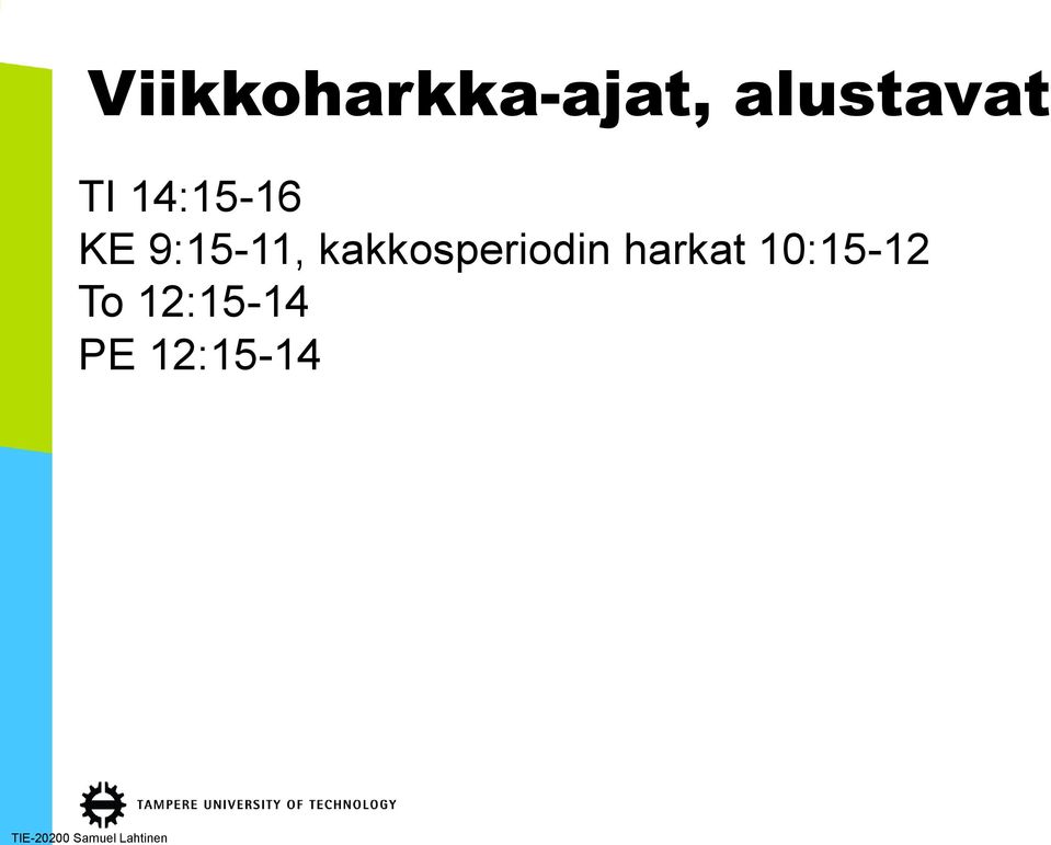 9:15-11, kakkosperiodin