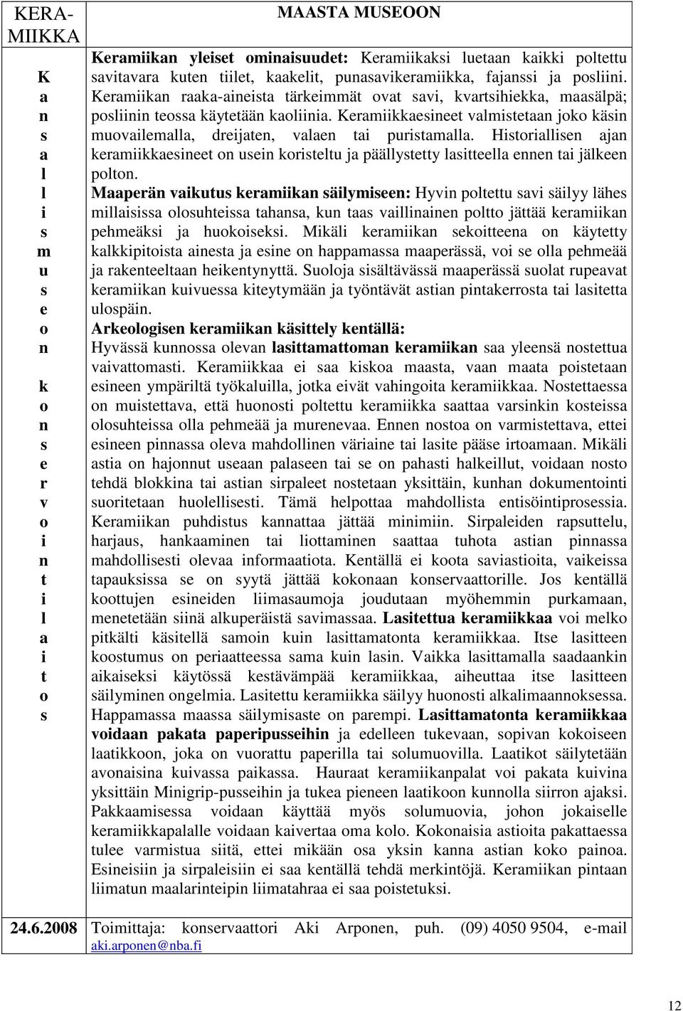 phd jäää. Spd p, hj, h h p hd f. ää, p yyä jäää. J ää j d j jd yöh p, ää ä pää. L pä ää. I p. V d äyöä ääpää, h äy g. L äyy h. Hpp äy pp.