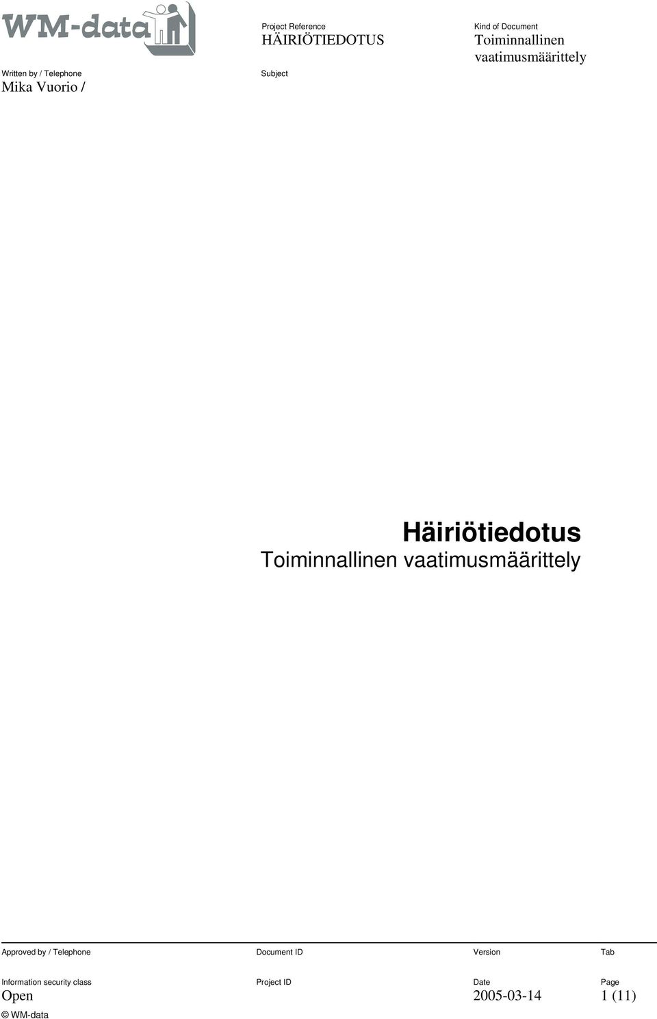 Toiminnallinen vaatimusmäärittely Approved by / Telephone Document ID