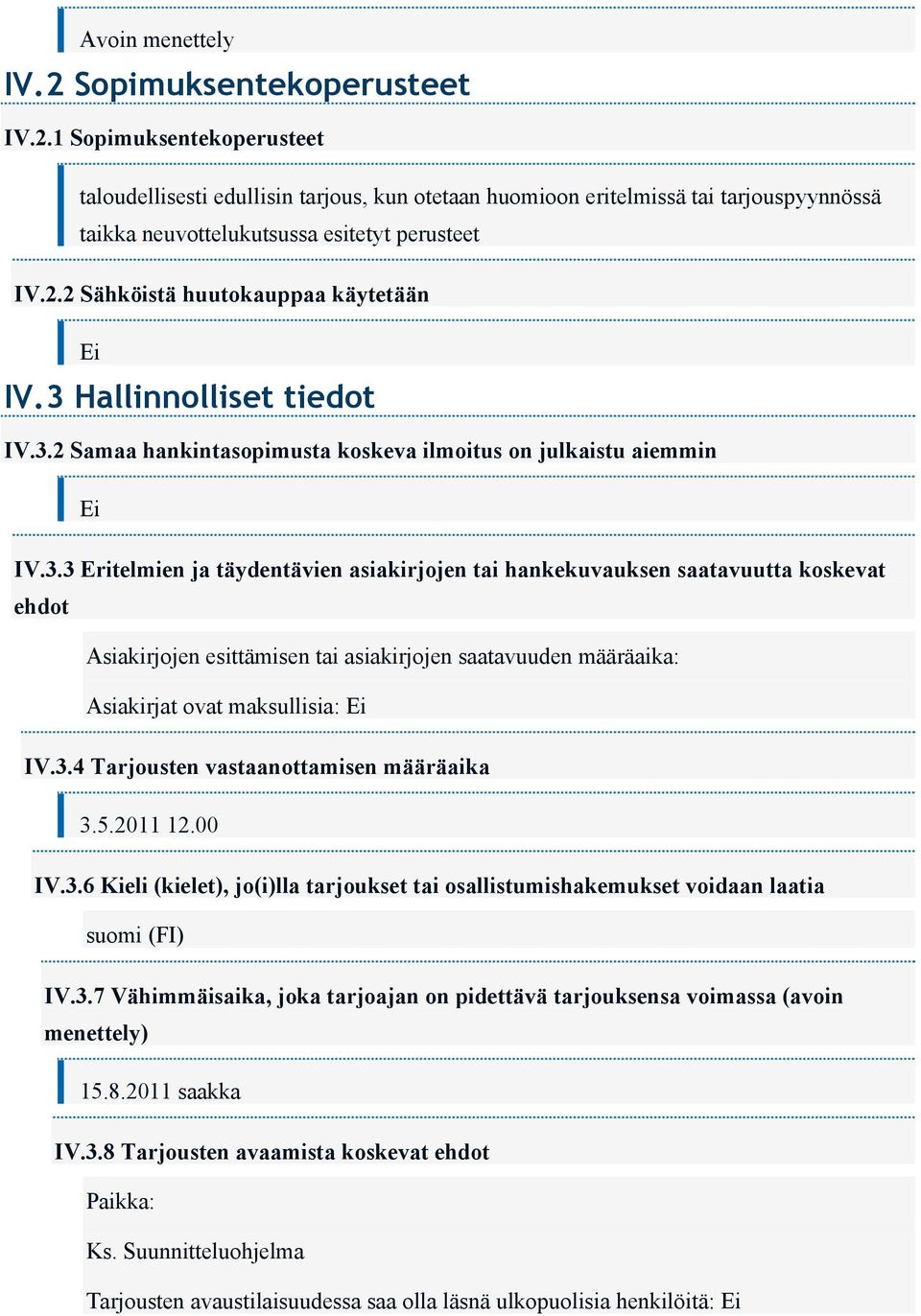 Hallinnolliset tiedot IV.3.