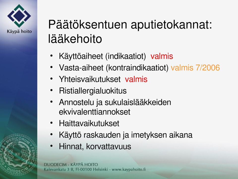 aiheet(kontraindikaatiot)valmis7/2006 Yhteisvaikutuksetvalmis