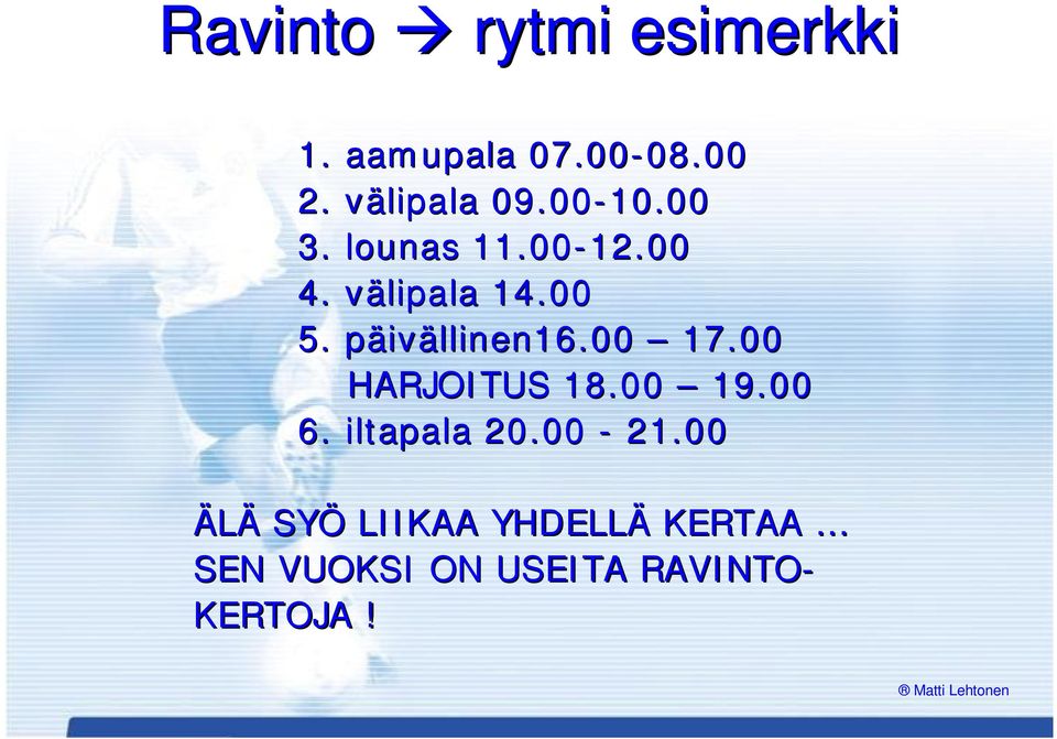 00 5. päivp ivällinen16.00 17.00 HARJOITUS 18.00 19.00 6.