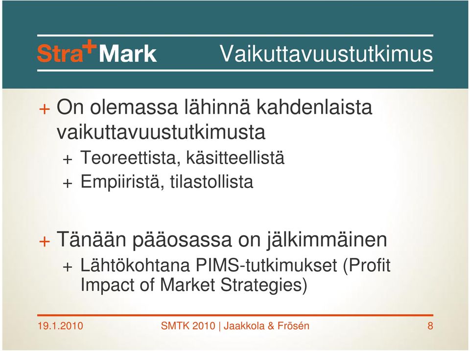 tilastollista + Tänään pääosassa on jälkimmäinen + Lähtökohtana