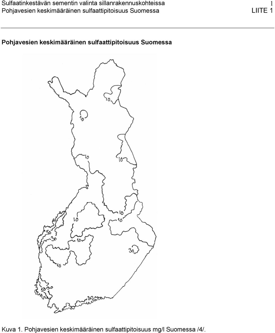 Pohjavesien keskimääräinen sulfaattipitoisuus Suomessa Kuva 1.