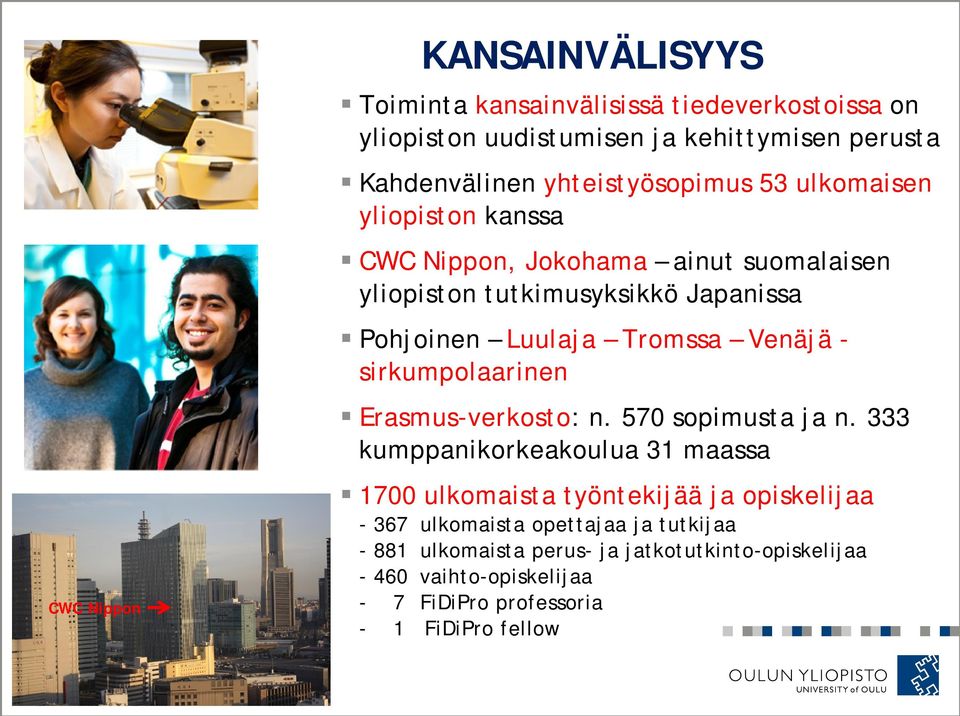 Tromssa Venäjä - sirkumpolaarinen Erasmus-verkosto: n. 570 sopimusta ja n.