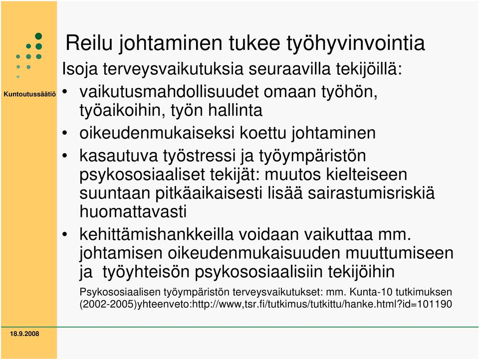 sairastumisriskiä huomattavasti kehittämishankkeilla voidaan vaikuttaa mm.