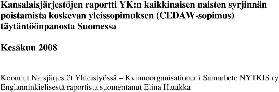 Suomessa Kesäkuu 2008 Koonnut Naisjärjestöt Yhteistyössä