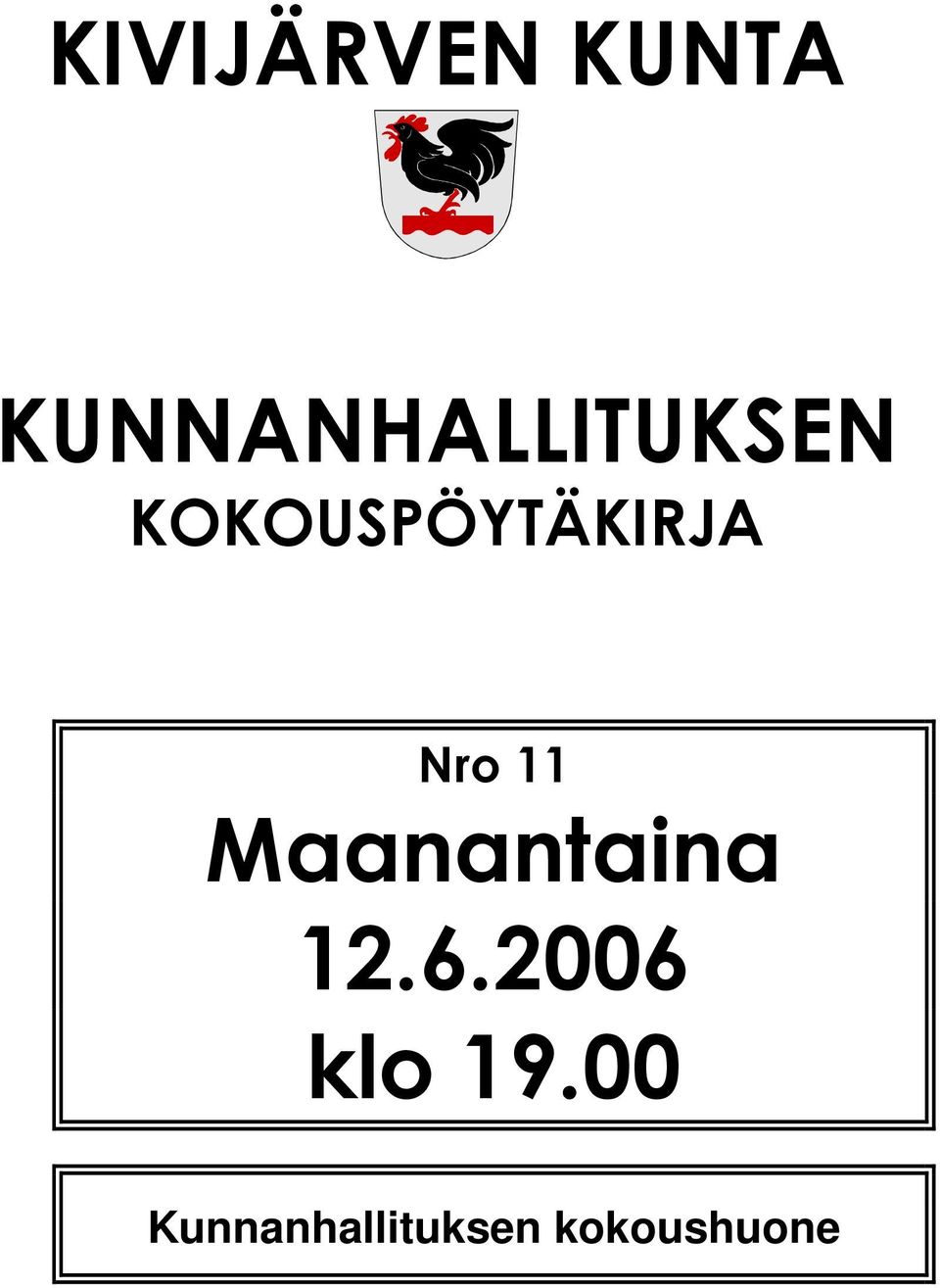 KOKOUSPÖYTÄKIRJA Nro 11