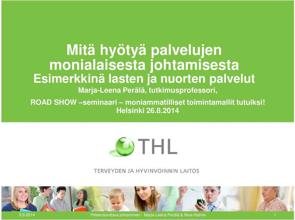 seminaari moniammatilliset toimintamallit tutuiksi! Helsinki 26.8.