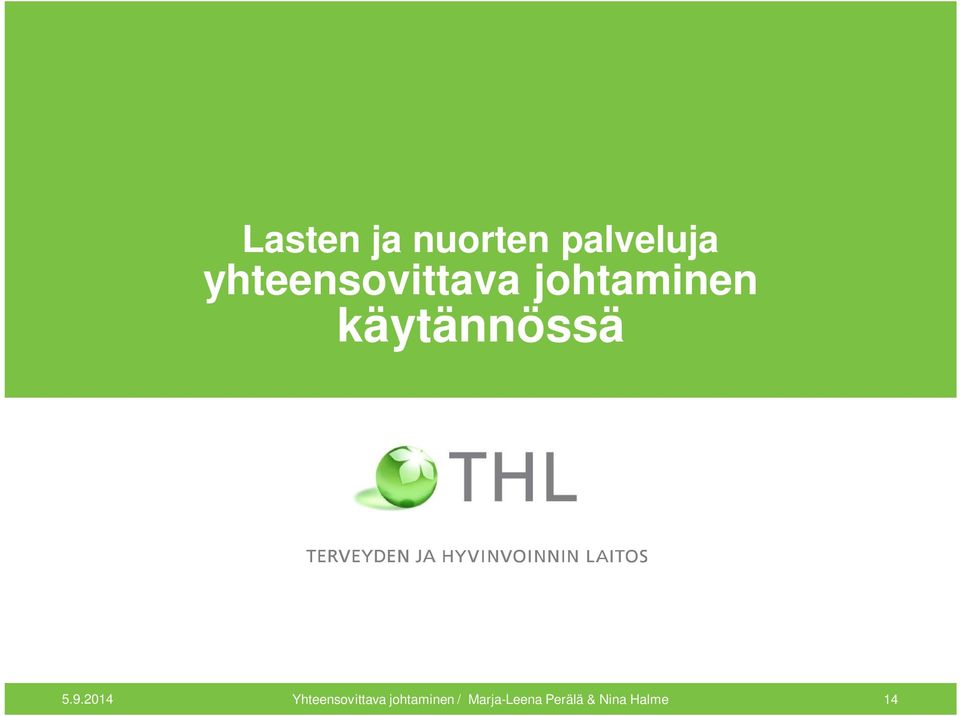 käytännössä 5.9.